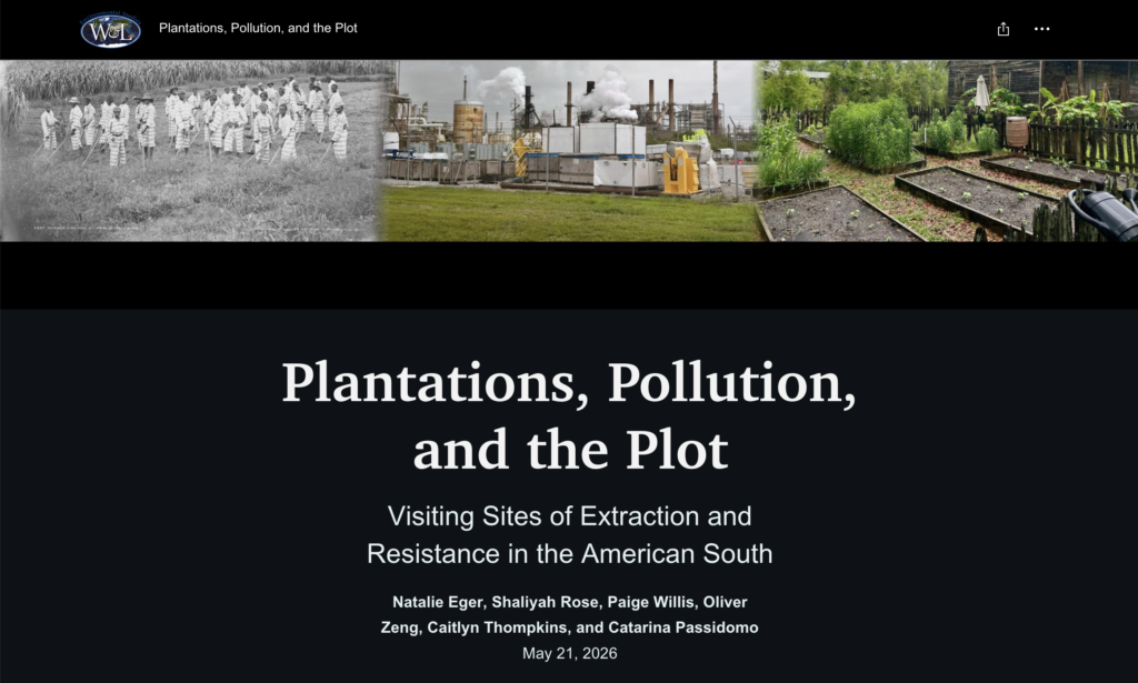 “Plantations, Pollution, and the Plot,” with a subtitle “Visiting Sites of Extraction and Resistance in the American South.” The slide features a banner image showing three scenes: a historical black-and-white photo of field laborers working with tools, a modern industrial facility with smokestacks emitting white smoke, and a small fenced garden with raised planting beds. The authors’ names and date “May 21, 2026” appear at the bottom.
